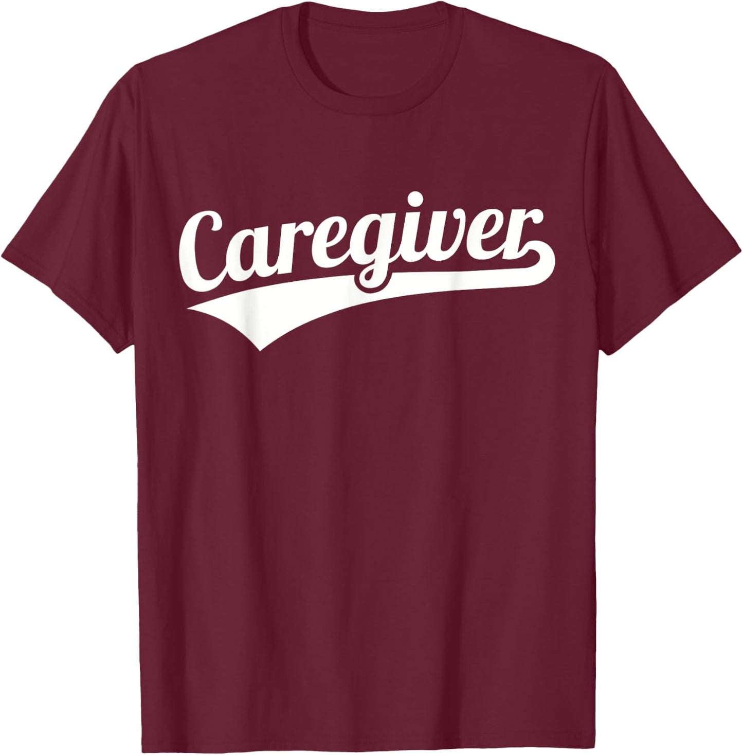 Caregiver T-Shirt - T-Shirt | Maroon
