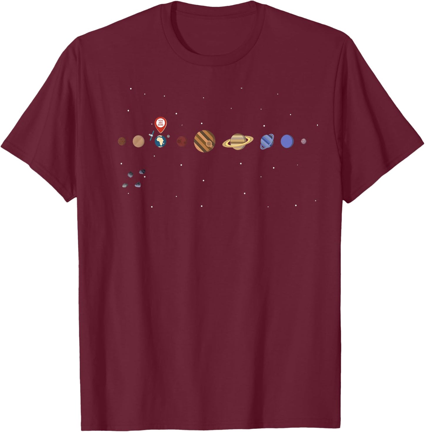You Are Here | Funny Space Science Earth Graphic T-Shirt - T-Shirt | Maroon