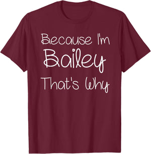 Bailey Funny Personalized Birthday Women Name Gift T-Shirt - T-Shirt | Maroon