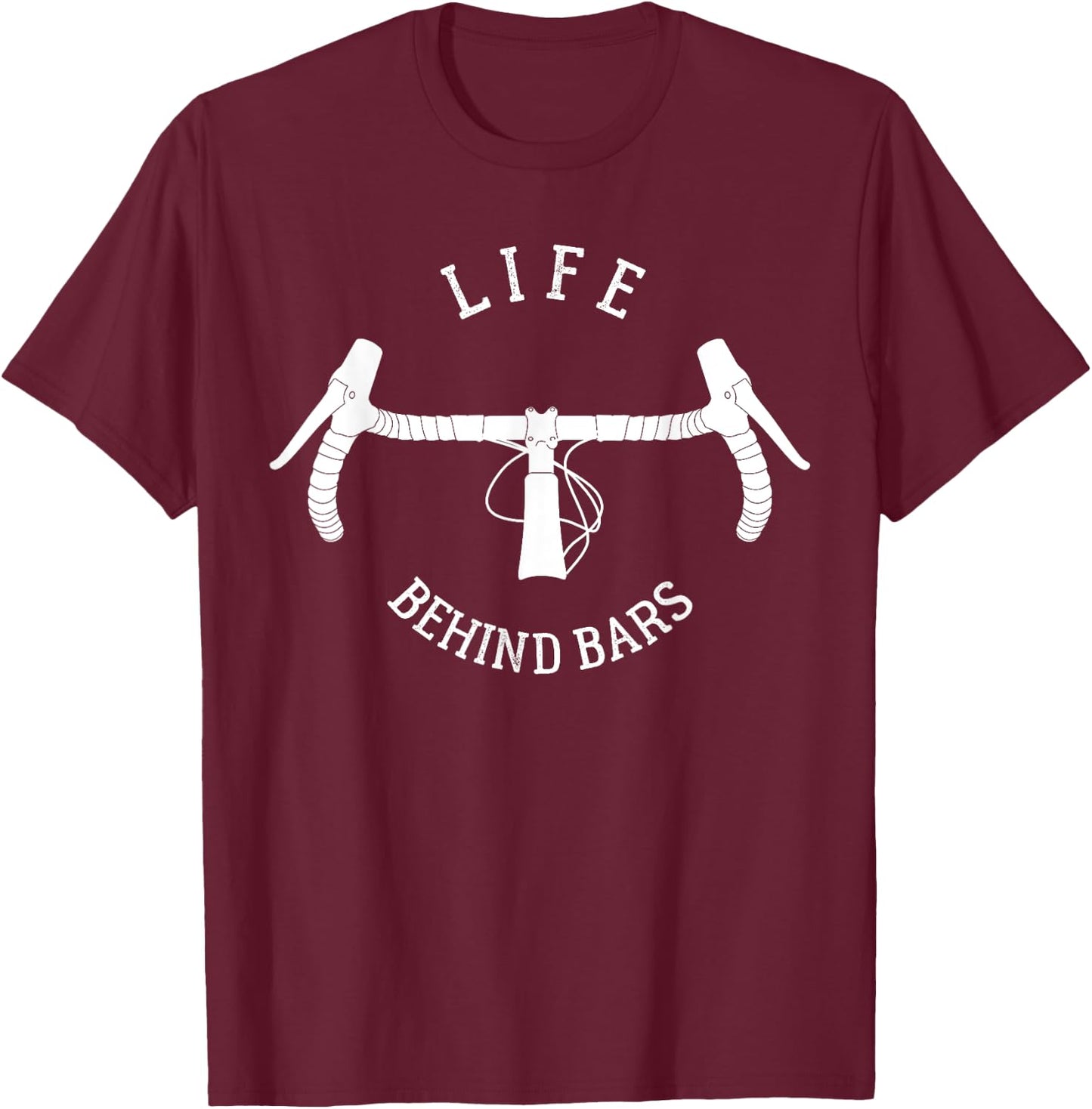 Funny Road Cycling Gift Bike Women Life Behind Bars T-Shirt - T-Shirt | Maroon