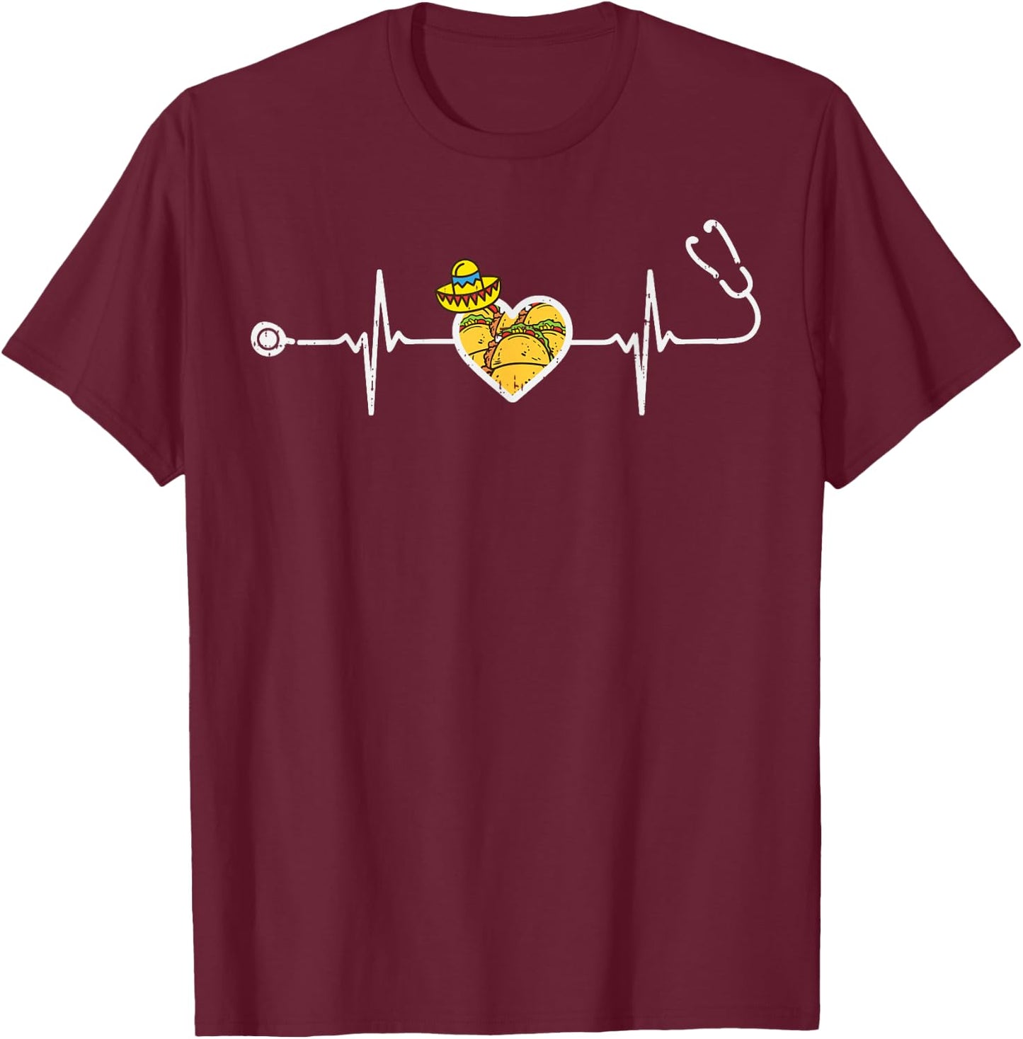 Heartbeat Taco Sombrero Stethoscope Cinco De Mayo Nurse T-Shirt - T-Shirt | Maroon