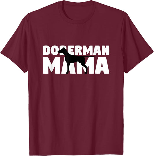 Doberman Gift Dog Mom Doberman Mama T-Shirt - T-Shirt | Maroon