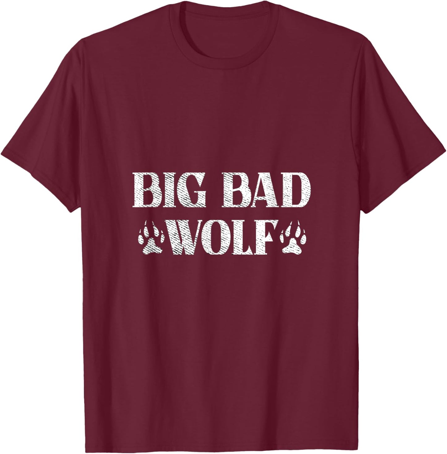 BIG and bad Wolf Paw Print Funny T-Shirt - T-Shirt | Maroon