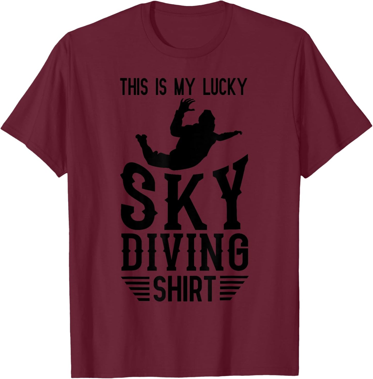 Funny Skydiving Gift Women Cool Lucky Skydiver T-Shirt - T-Shirt | Maroon