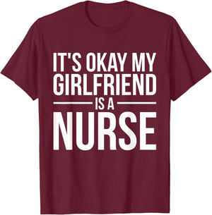My Girlfriend Is A Nurse Nursing RN LPN CNA Practitioner T-Shirt - T-Shirt | Maroon