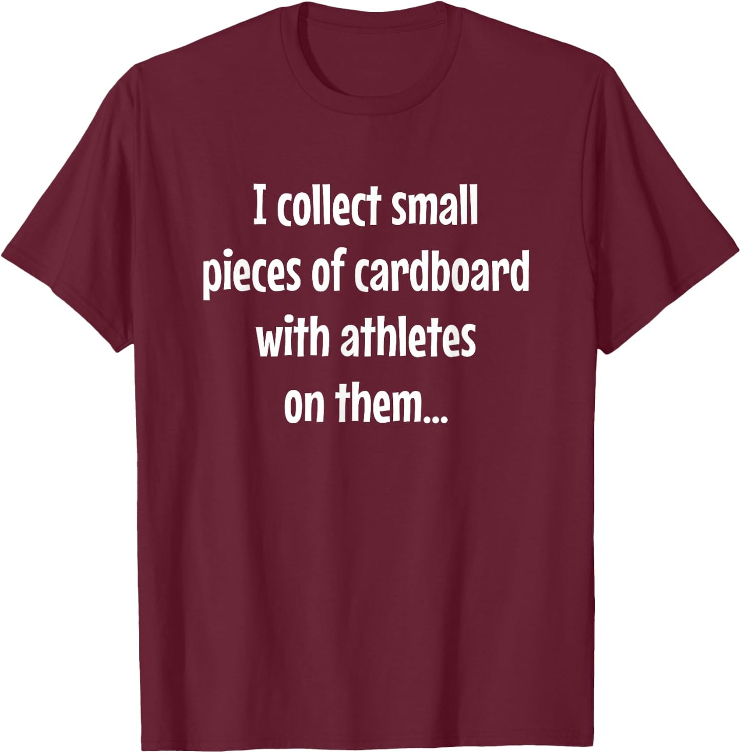 Funny Sports Baseball Card Collecting T-Shirt - T-Shirt | Maroon