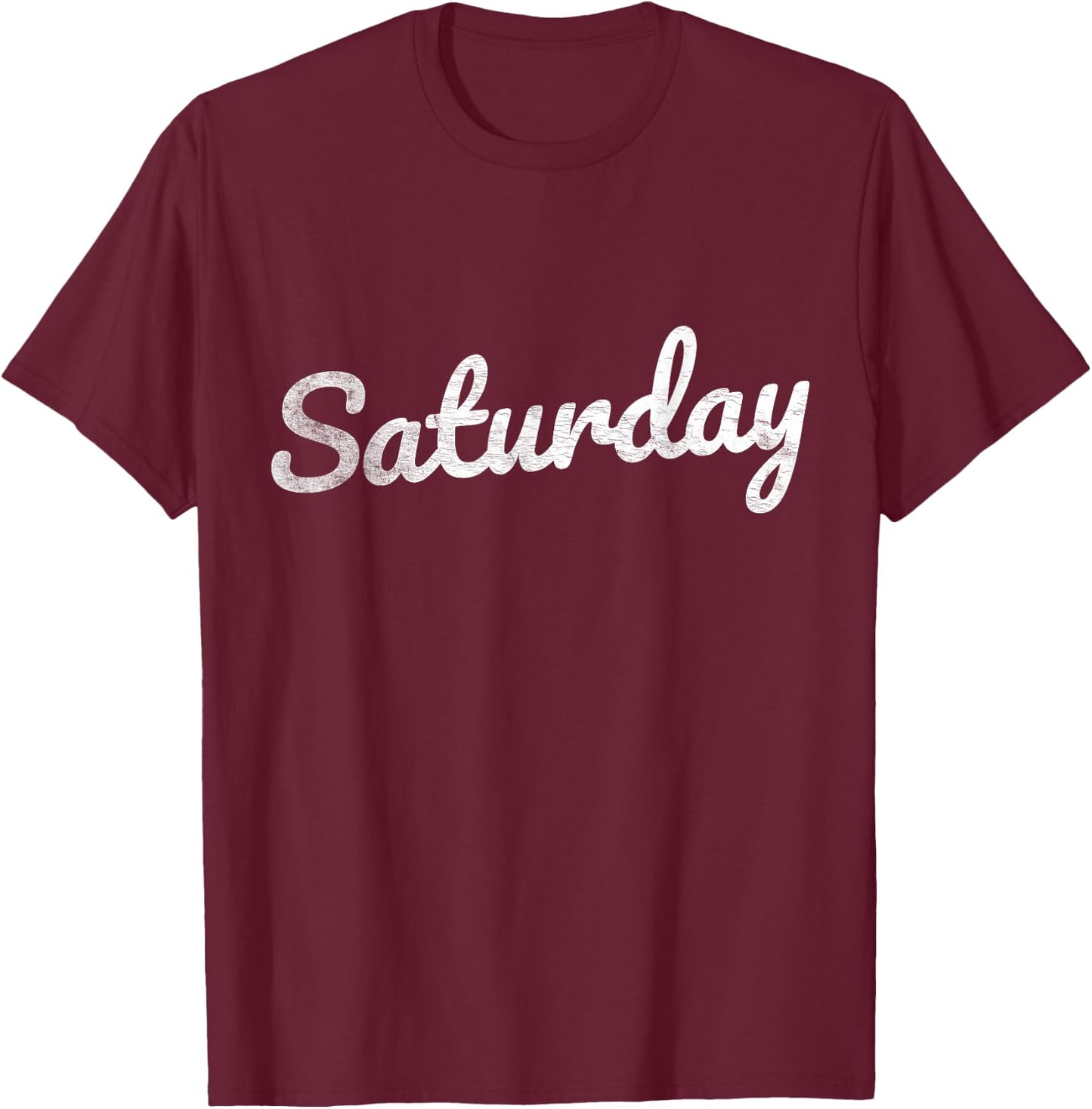 Saturday Distressed Fun Days of the Week Weekend T-Shirt - T-Shirt | Maroon