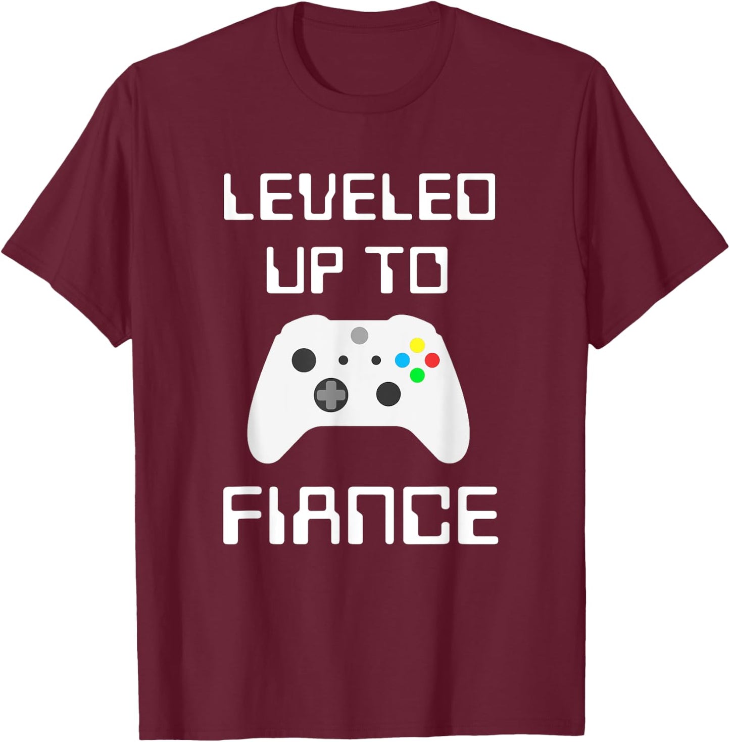 Leveled Up To Fiance Funny Fiance Gift From Friend To Fiance T-Shirt - T-Shirt | Maroon