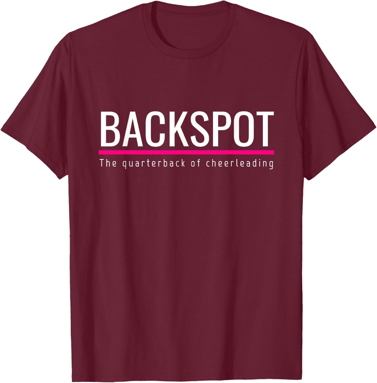 Cheer Backspot The Quarterback of Cheerleading T-Shirt - T-Shirt | Maroon