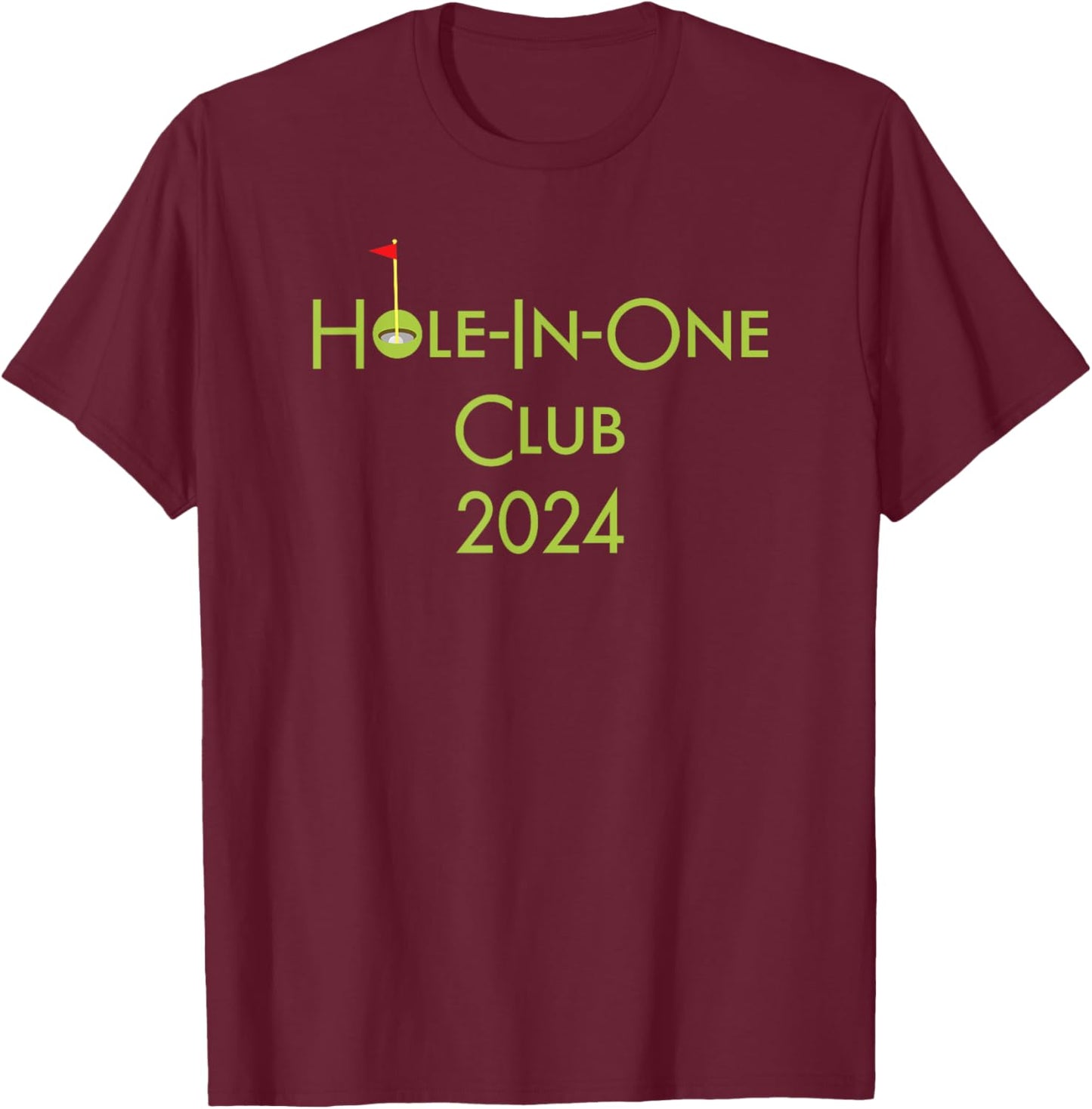 Hole In One Club 2024 T-Shirt - T-Shirt | Maroon