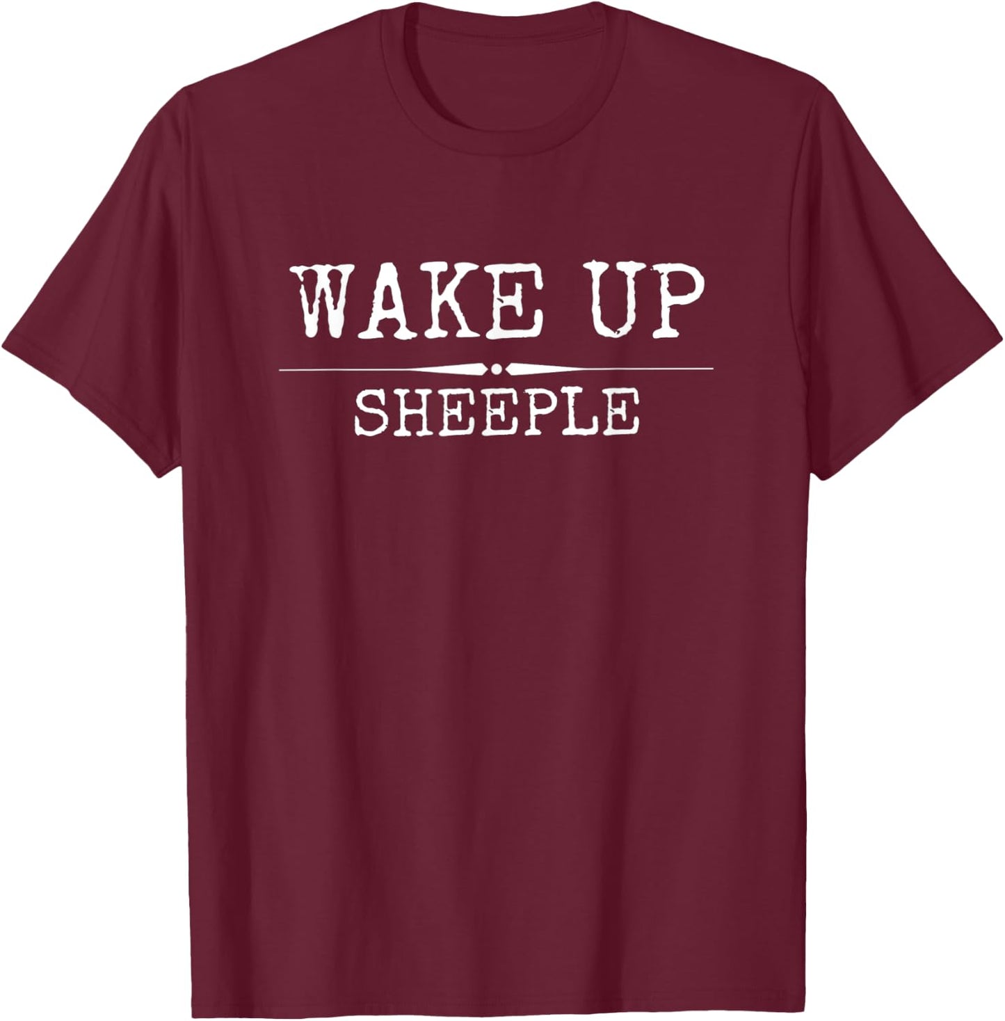 Wake up Sheeple T-Shirt - T-Shirt | Maroon