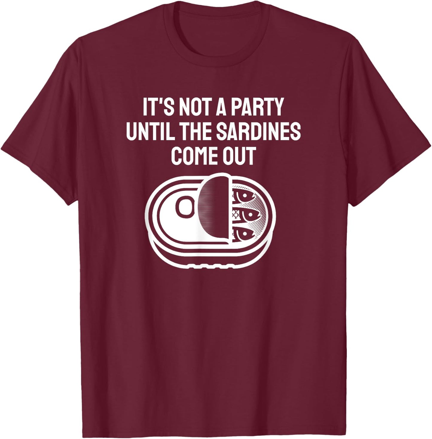 Funny Sardine Designs Black Party Fishing T-Shirt - T-Shirt | Maroon