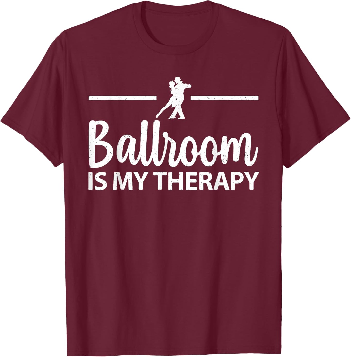Funny Ballroom Dance Design Women Ballroom Dancers T-Shirt - T-Shirt | Maroon
