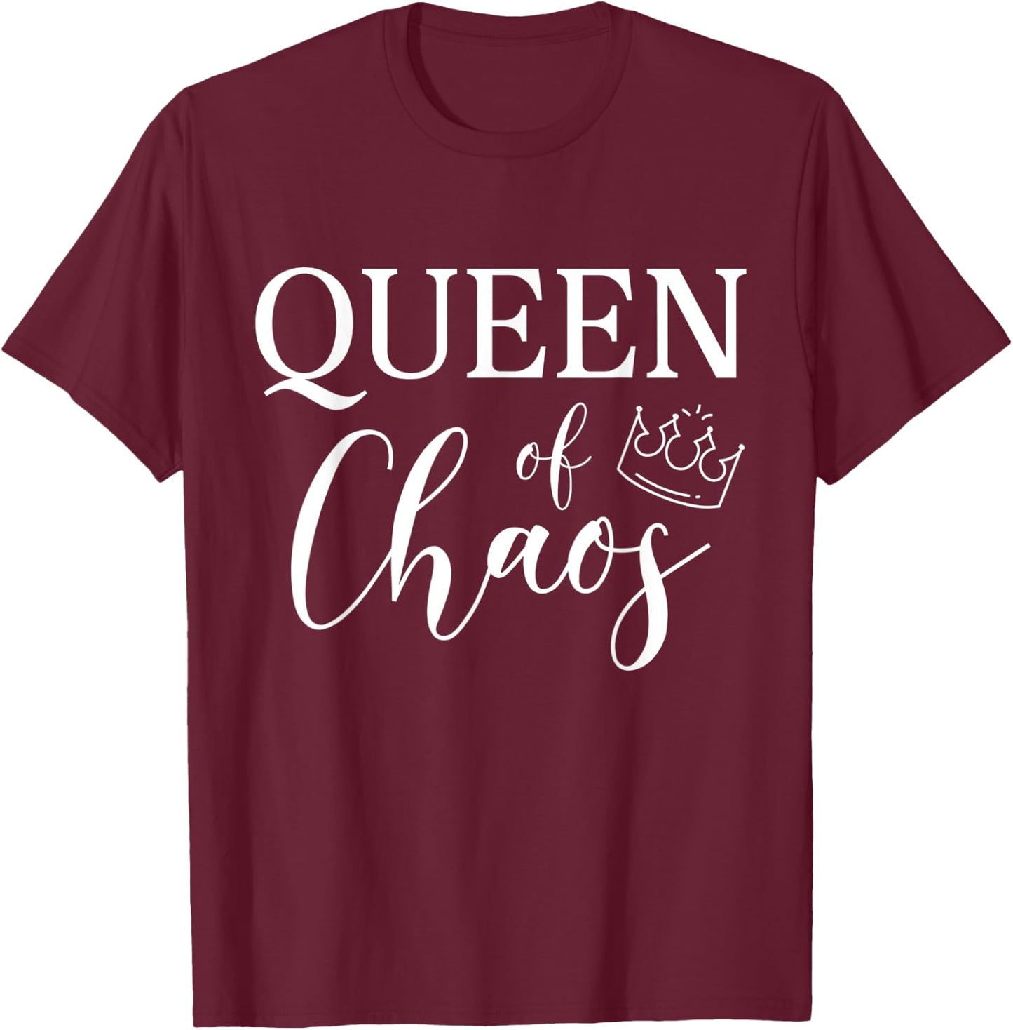 Queen of Chaos T-Shirt - T-Shirt | Maroon