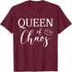 Queen of Chaos T-Shirt - T-Shirt | Maroon