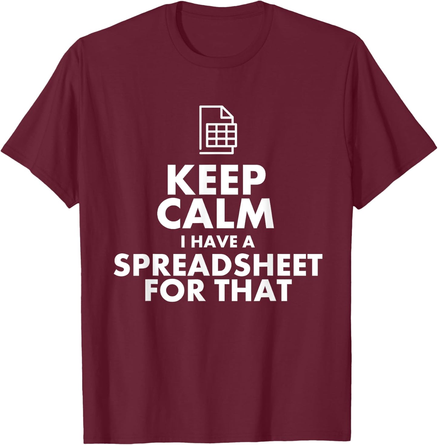 Funny Excel Spreadsheets Lover Gift | Accountant Men Women T-Shirt - T-Shirt | Maroon