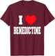 I Love Benedictine T-Shirt - T-Shirt | Maroon
