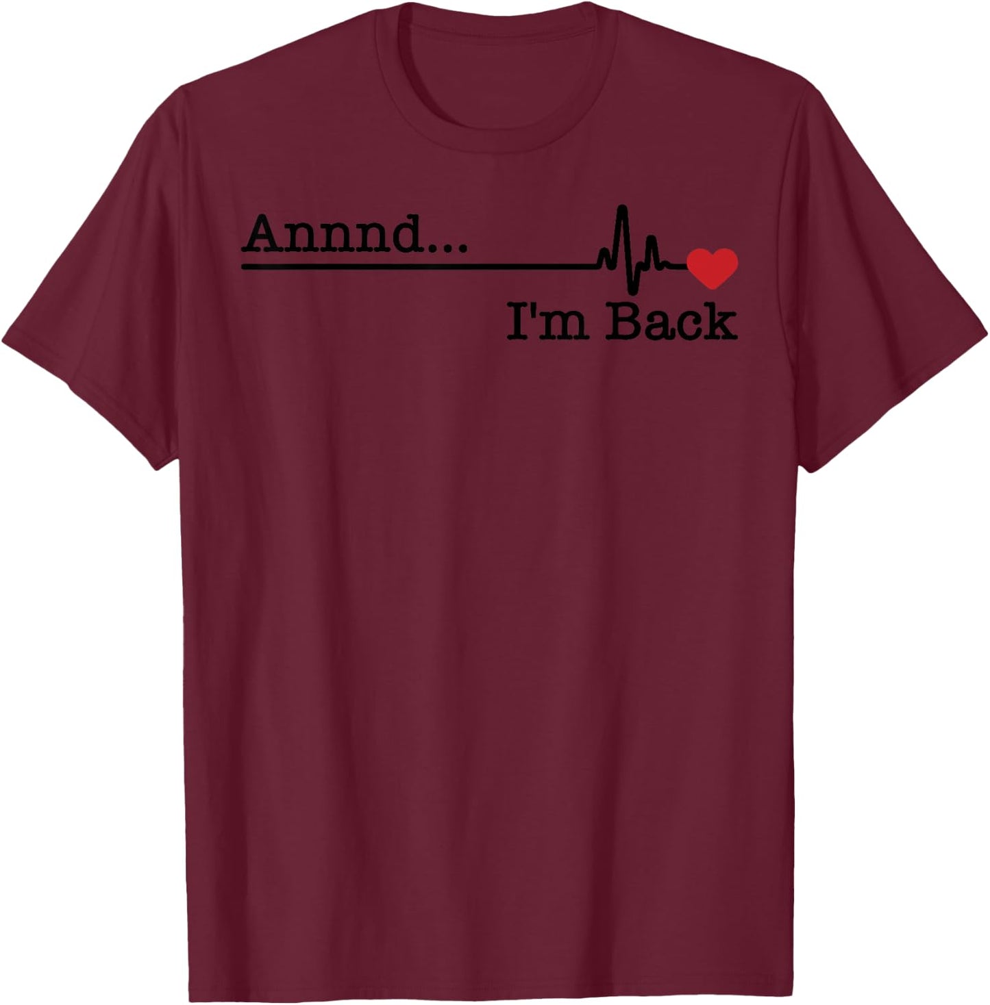 Funny Heart Attack Survivor Gift Women Cool Recovery T-Shirt - T-Shirt | Maroon