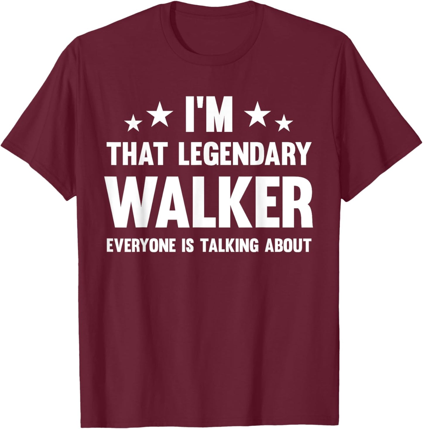 Funny Walker Name Designs Store Walker Personal First Name I'm That Legendary Walker - -Adults & Kids, Black, Small, Short Sleeve, Modern Classic, Spread Collar, Polyester 100% T-Shirt - T-Shirt | Maroon