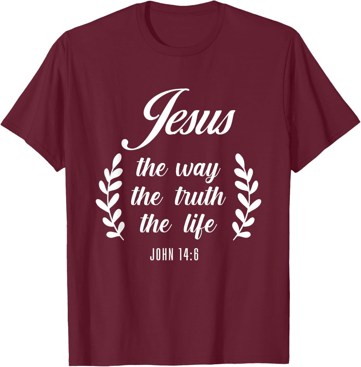 Christian Bible Verse Jesus The Way John 14:6 T-Shirt - T-Shirt | Maroon