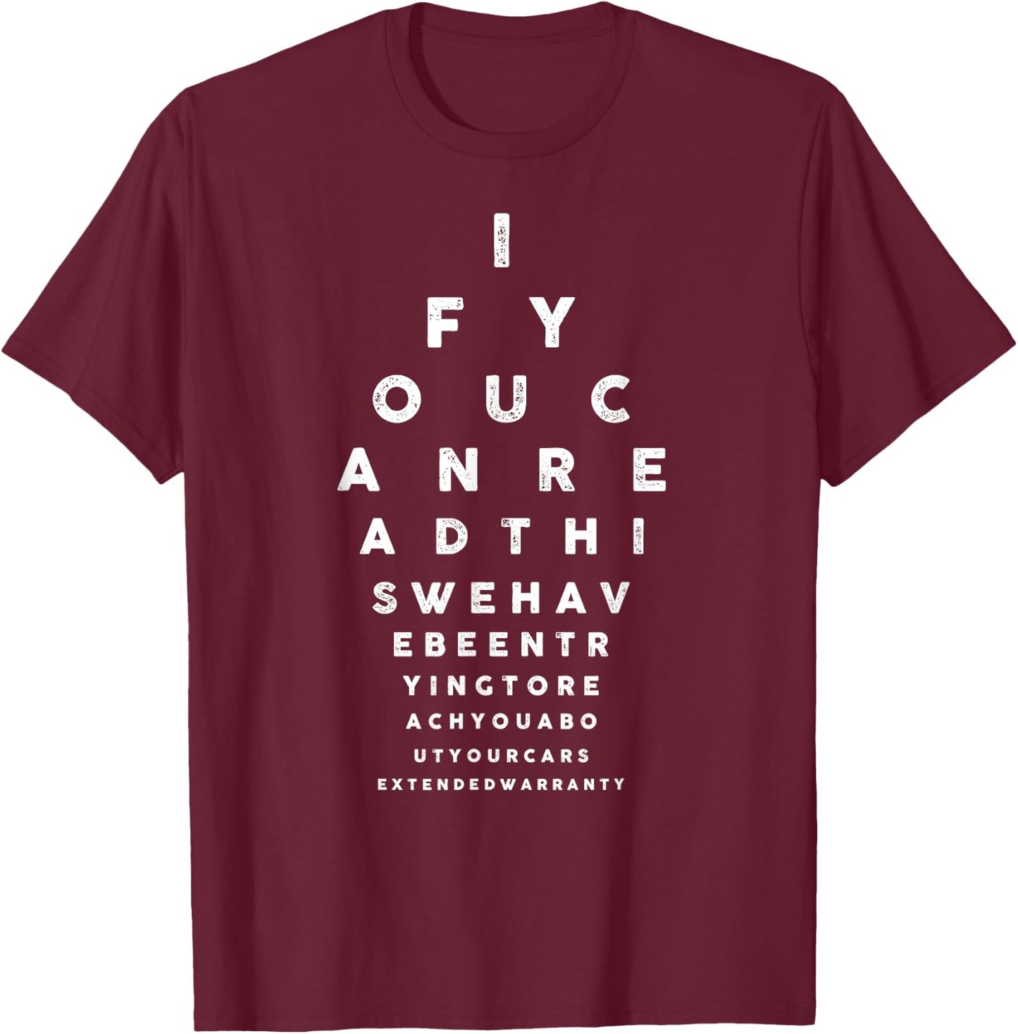 Cars Extended Warranty Eye Exam Funny Graphic T-Shirt - T-Shirt | Maroon