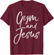 Christian Workout Gear Fitness Apparel Gifts Gym and Jesus T-Shirt - T-Shirt | Maroon