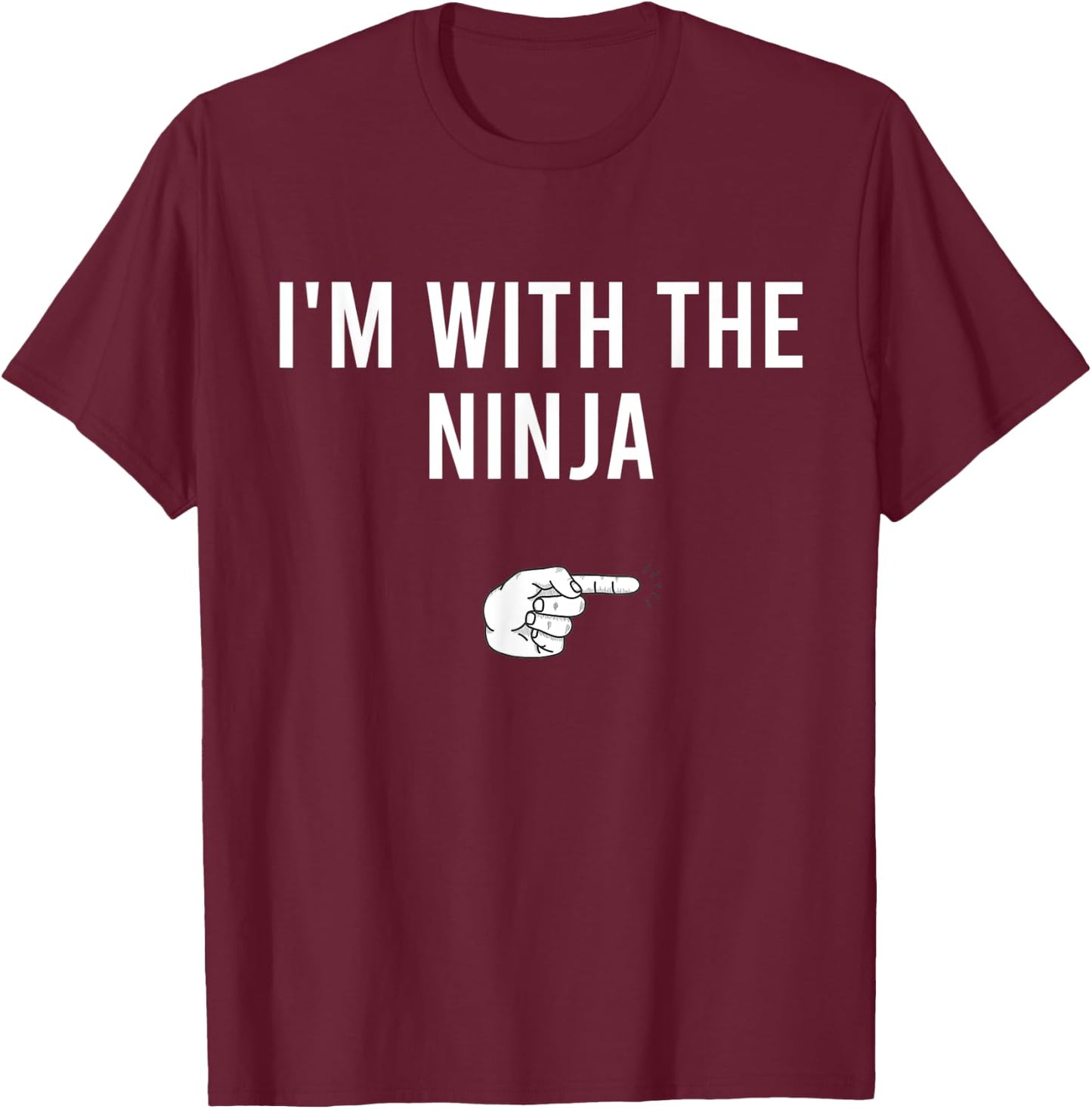 I'm With The Ninja Halloween Costume Party Matching Ninja T-Shirt - T-Shirt | Maroon