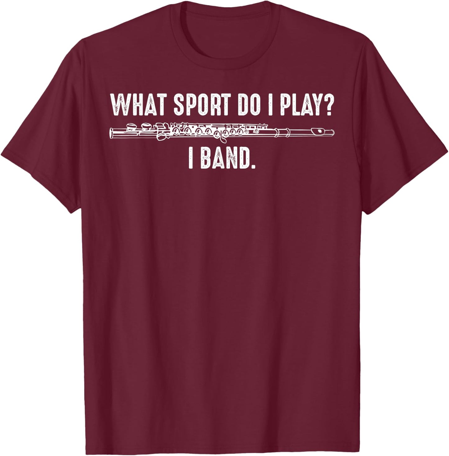Funny Marching Band Season Gift Flute Player Men Women T-Shirt - T-Shirt | Maroon