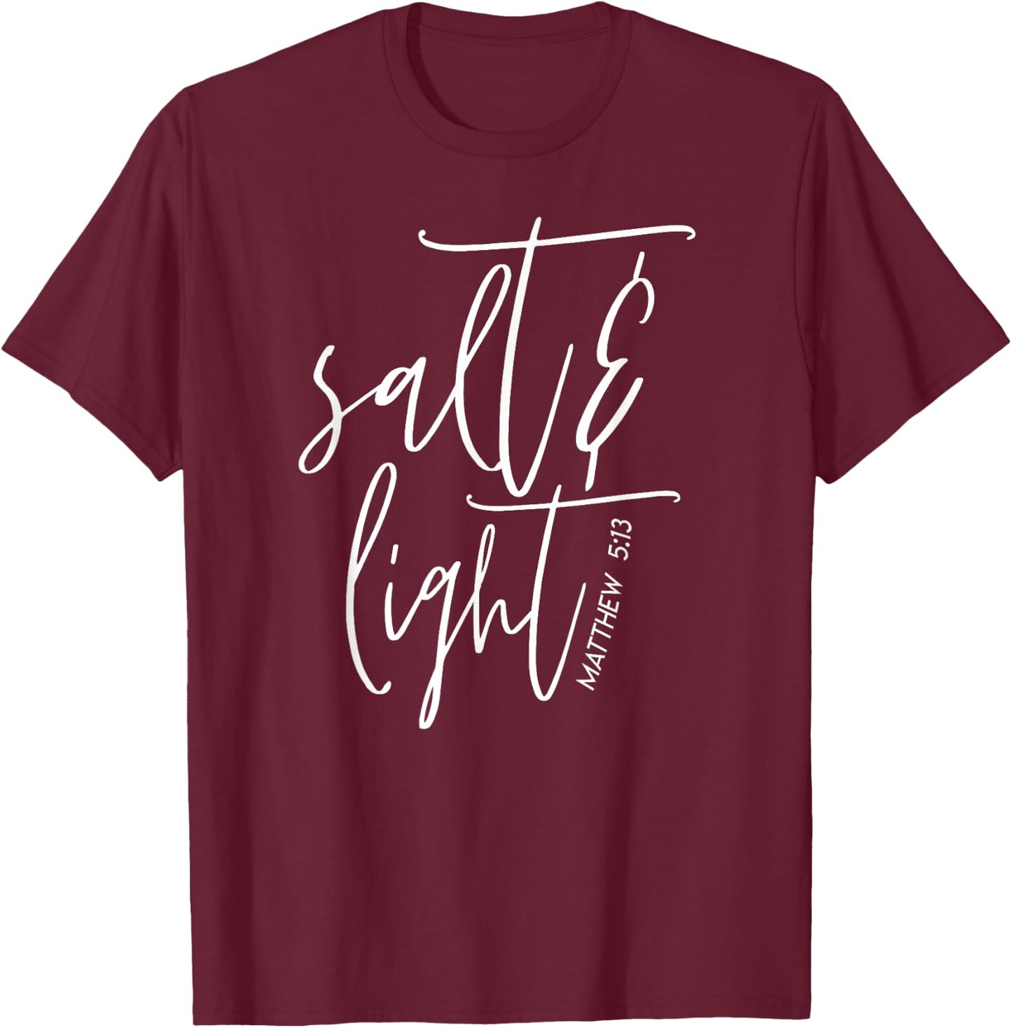 Salt & Light Christian , Christian, Matthew 5:13 T-Shirt - T-Shirt | Maroon