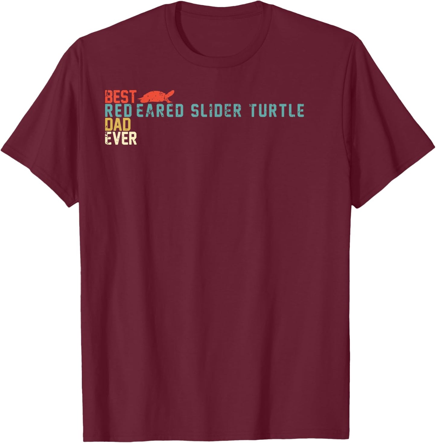 Best RED-EARED SLIDER TURTLE Dad Ever Shirt, Retro Vintage T-Shirt - T-Shirt | Maroon