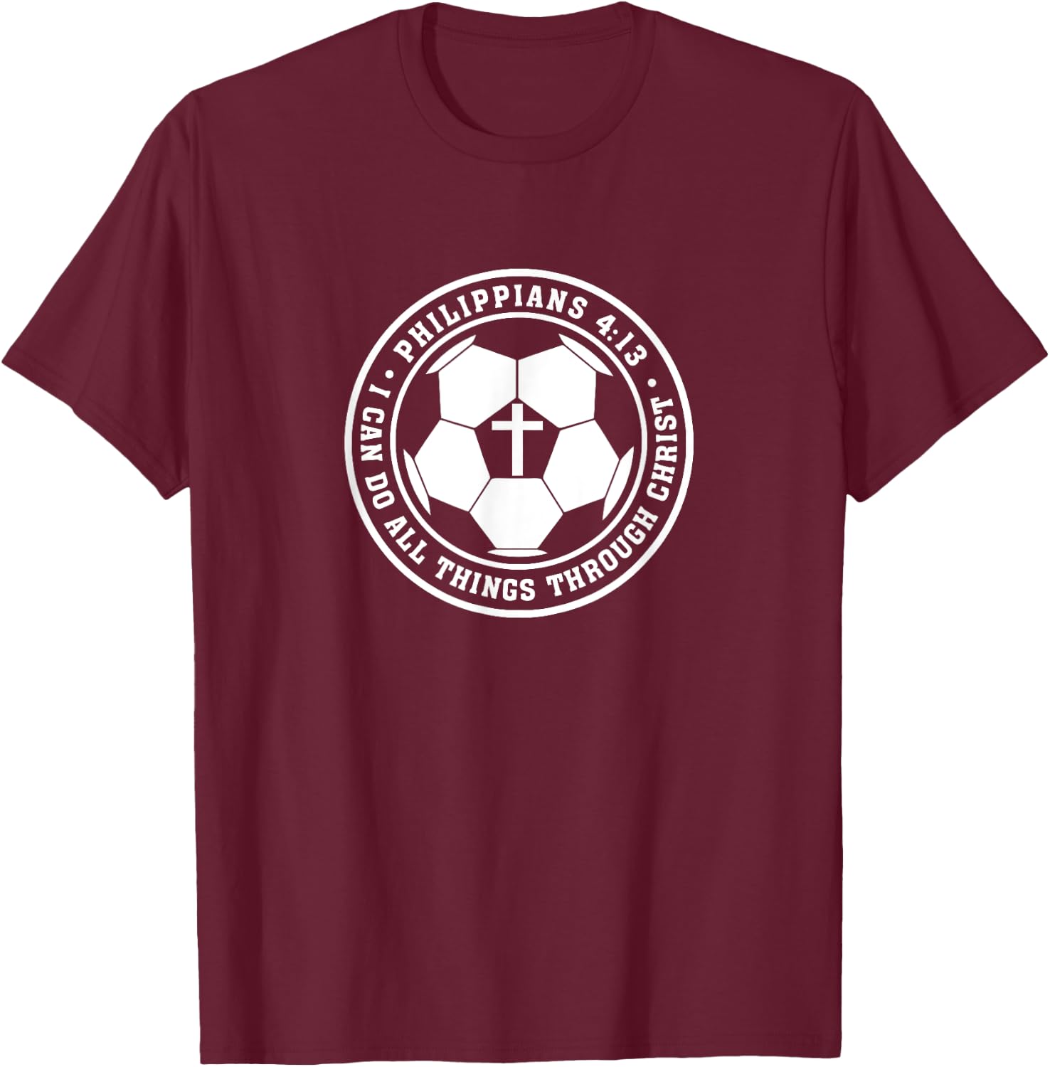 Philippians 4:13 Christian Soccer Cross Jesus Saves Christ T-Shirt - T-Shirt | Maroon