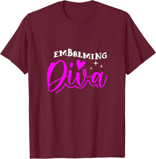 Embalming Diva Heart Funeral Mortician Mortuary Girl Gift T-Shirt - T-Shirt | Maroon