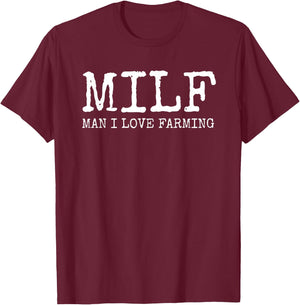 Milf man i love farming T-Shirt - T-Shirt | Maroon