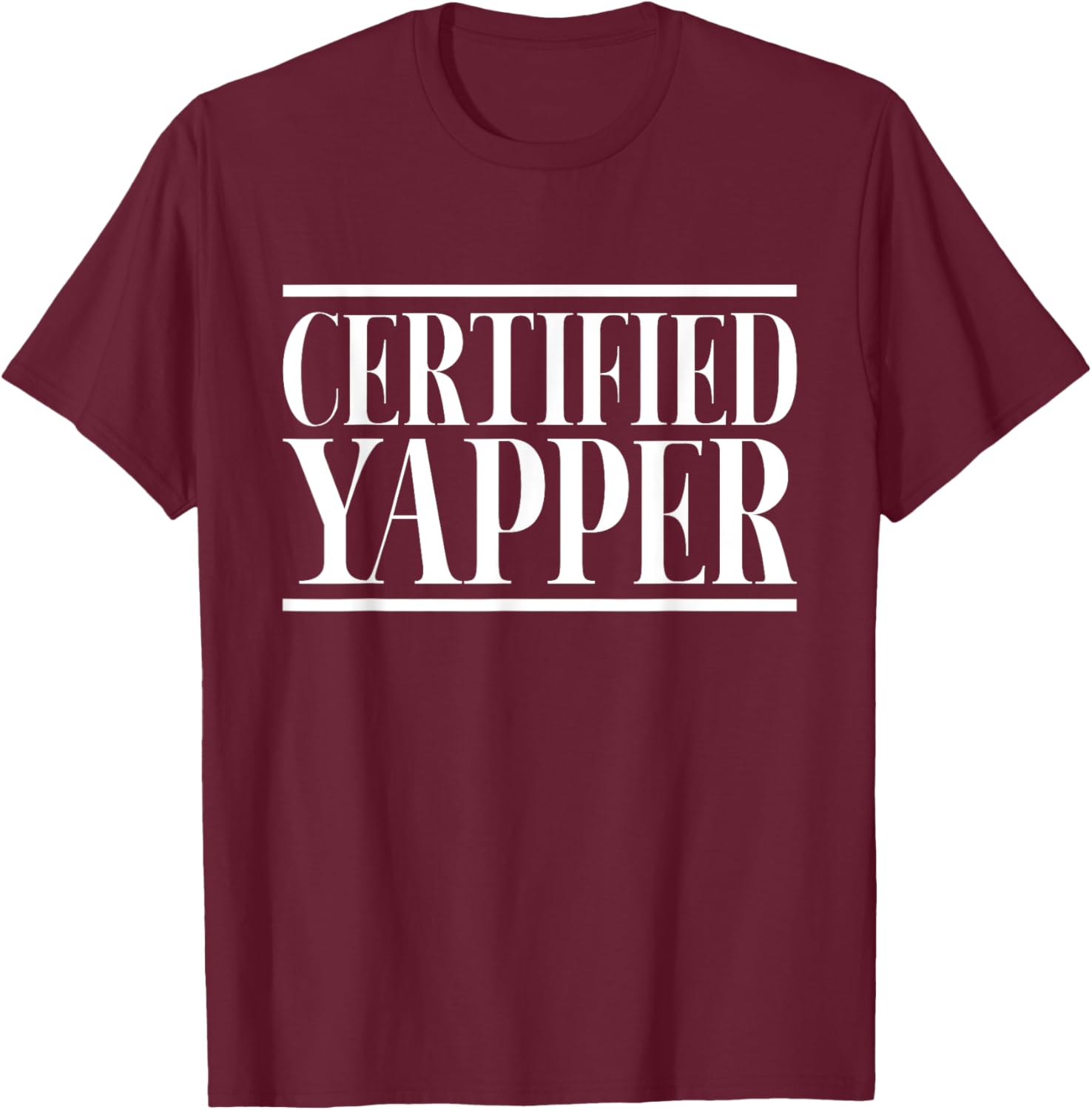 Certified Yapper T-Shirt - T-Shirt | Maroon