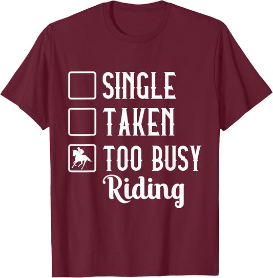 Horseback Single Taken To Busy Riding Horse Pony Arabian T-Shirt - T-Shirt | Maroon