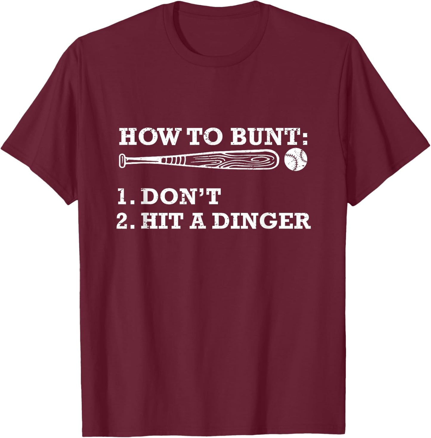 How To Bunt Funny Baseball Gift T-Shirt - T-Shirt | Maroon