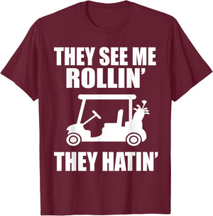 Funny Golf They See Me Rollin They Hatin Golfers T-Shirt - T-Shirt | Maroon