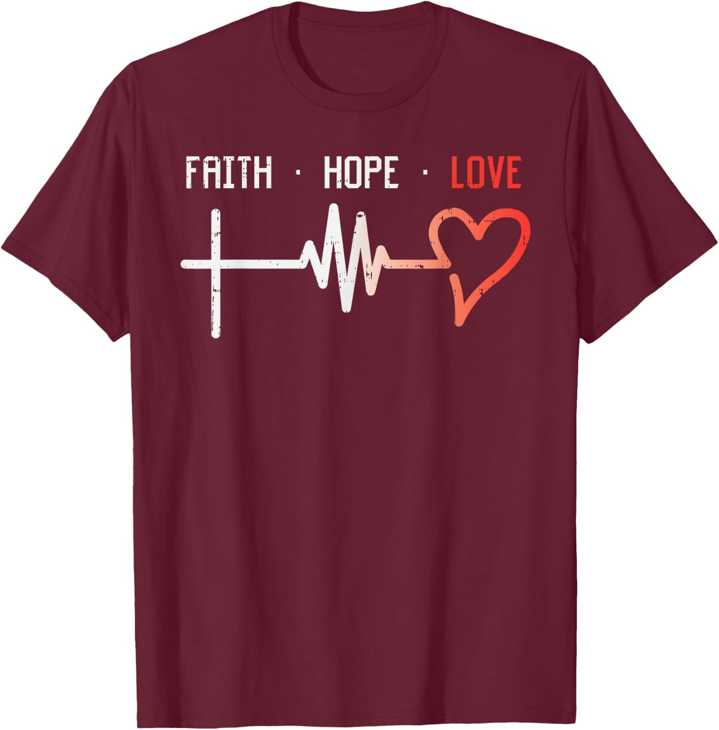 Faith Hope Love Cross Heartbeat God Jesus Christian Gift T-Shirt - T-Shirt | Maroon