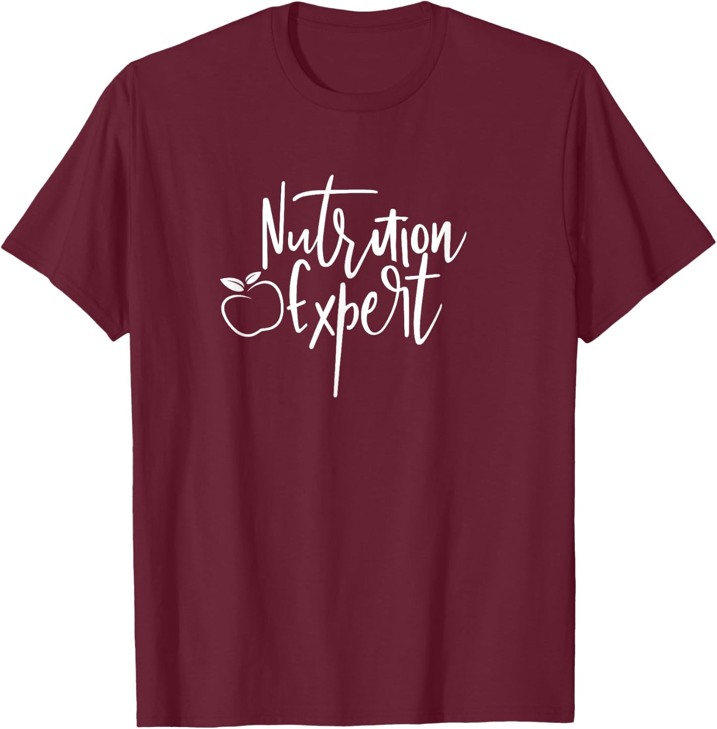 Nutritionist Expert Dietitian Dietician Nutrition Food T-Shirt - T-Shirt | Maroon