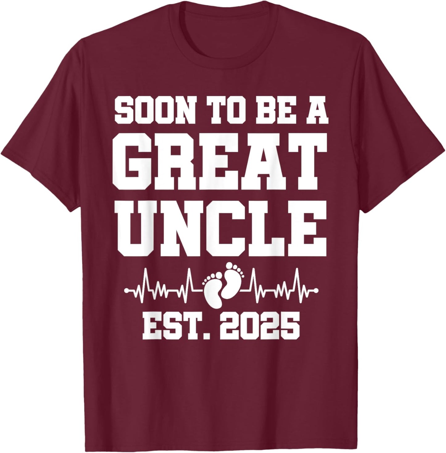 Soon To Be A Great Uncle Est. 2025 - Pregnancy Announcement T-Shirt - T-Shirt | Maroon