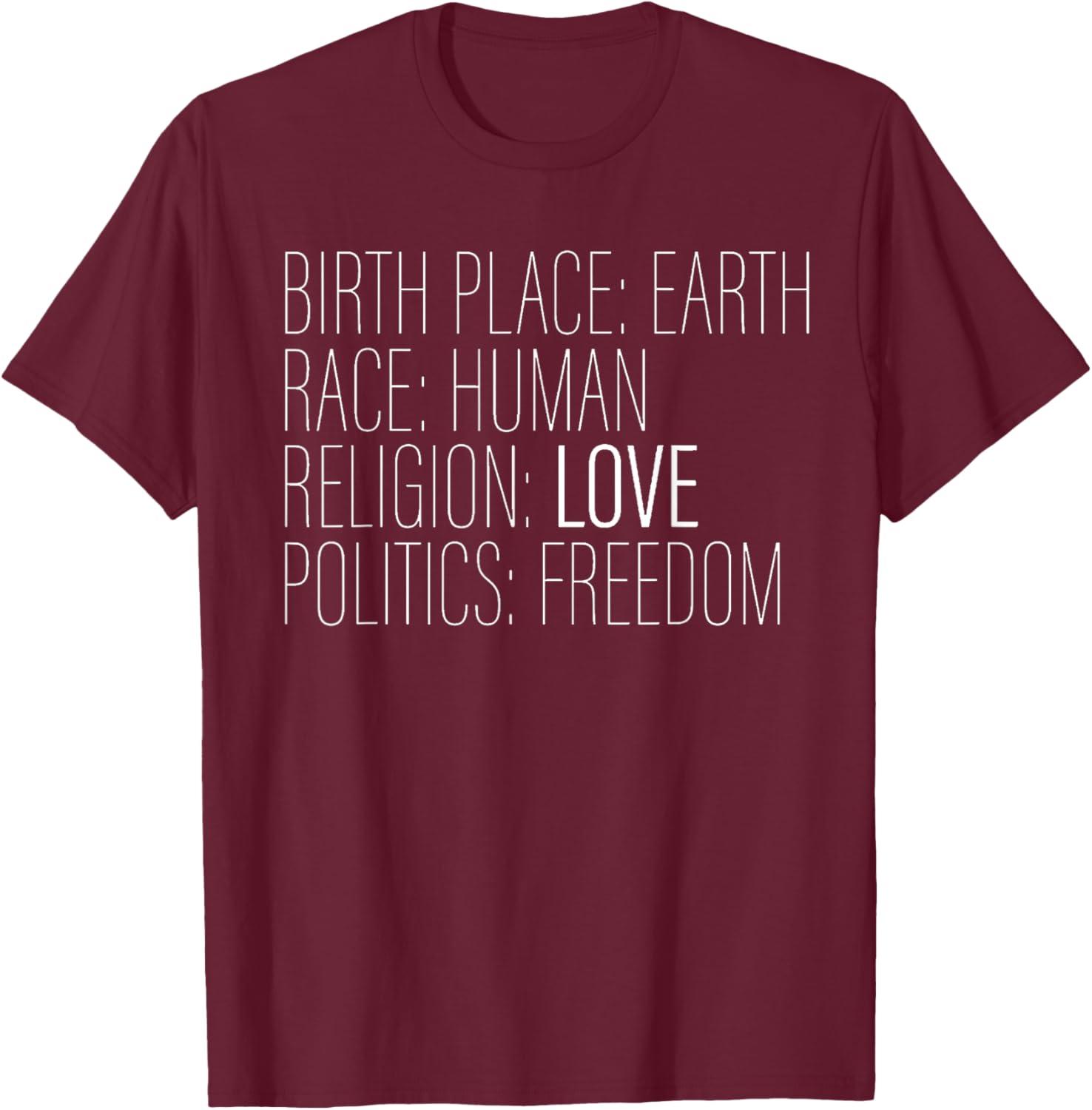 Global Citizen Global Consciousness Choose Love No boarders T-Shirt - T-Shirt | Maroon