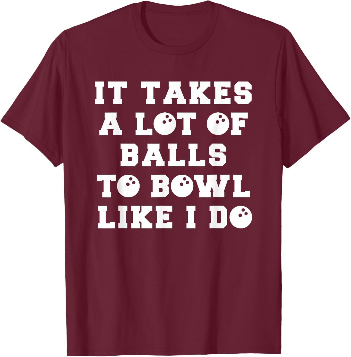 Funny Bowling Gift Boyfriend Or Husband T-Shirt - T-Shirt | Maroon
