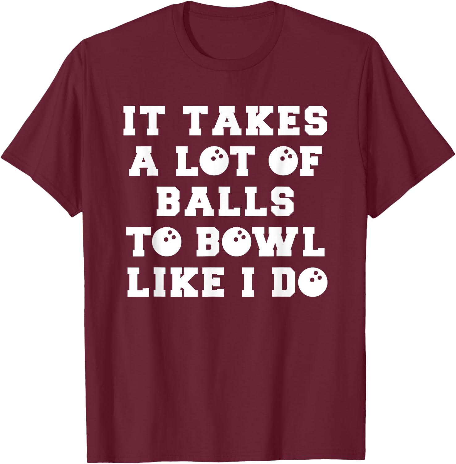 Funny Bowling Gift Boyfriend Or Husband T-Shirt - T-Shirt | Maroon