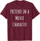 Easy Pretend I'm Movie Character Costume Cute Halloween T-Shirt - T-Shirt | Maroon
