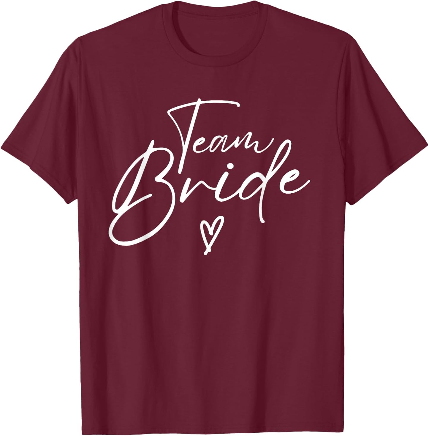 Team Bride Flower Bachelorette Bridal Shower Bridesmaid T-Shirt - T-Shirt | Maroon