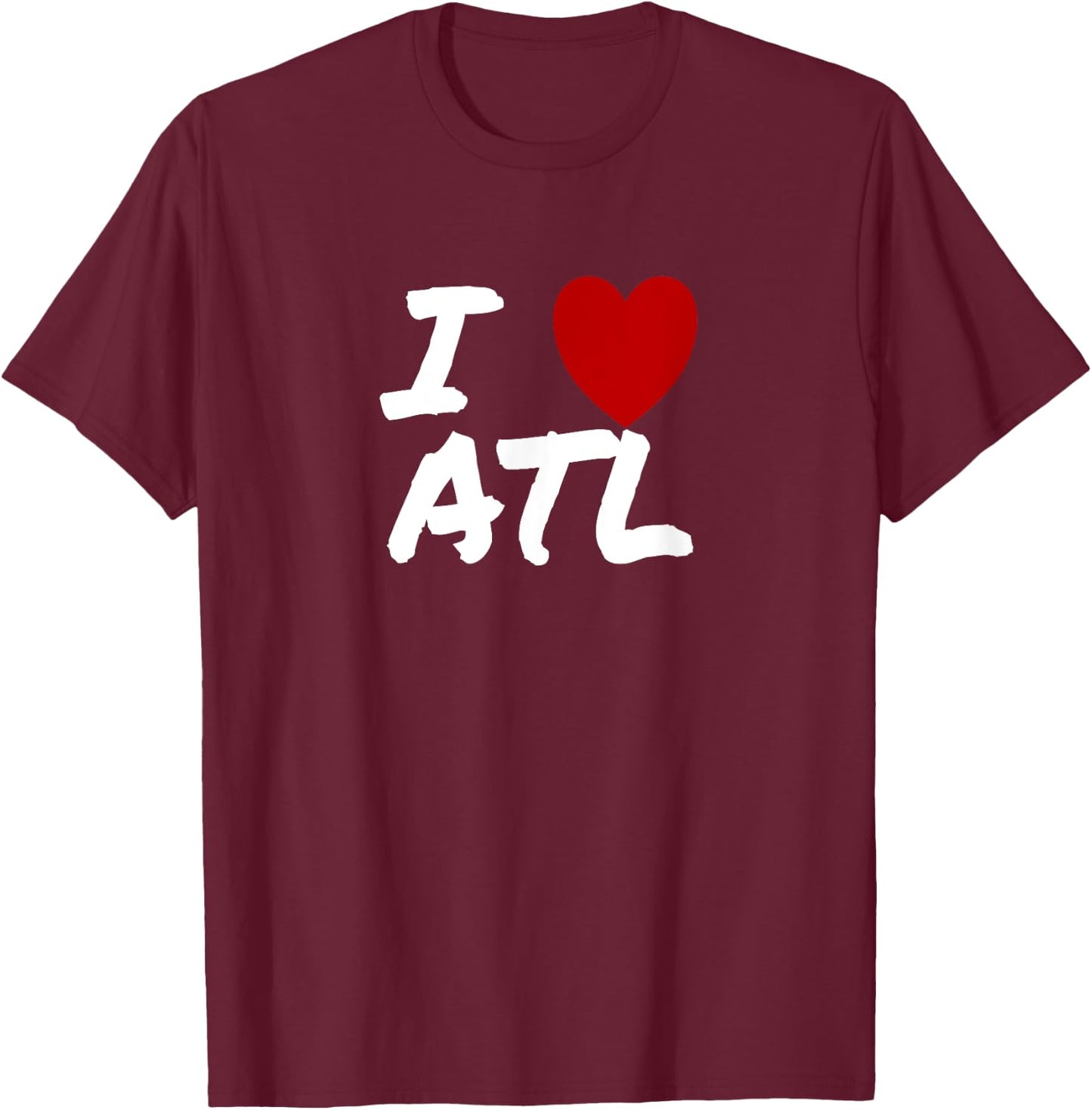 I Heart (Love) Atlanta ATL Birthplace Home Travel T-Shirt - T-Shirt | Maroon