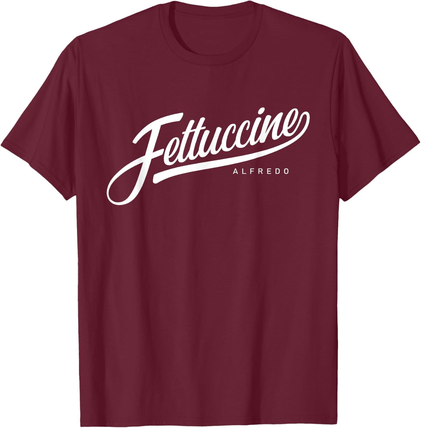 Funny Fettuccine Alfredo, pasta, italian food baseball T-Shirt - T-Shirt | Maroon