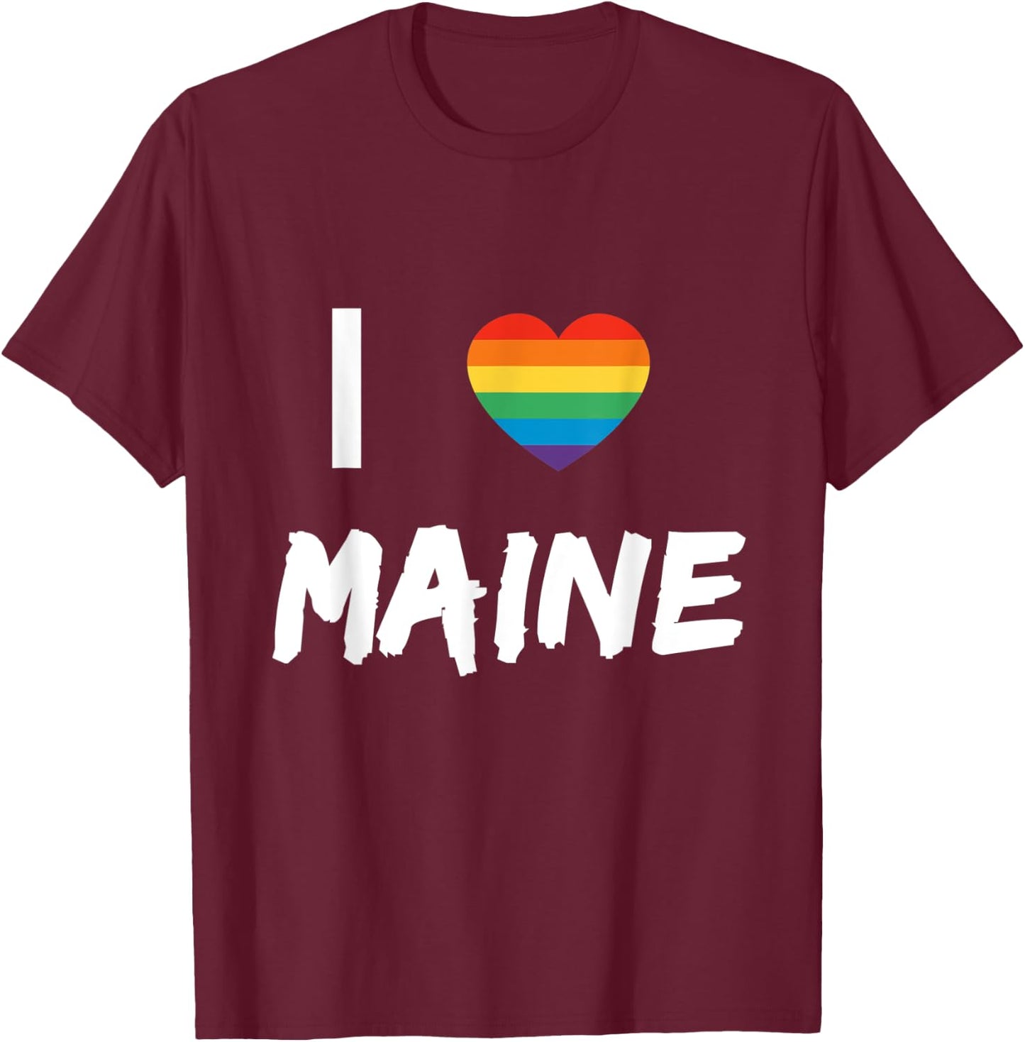 I Love Maine Gay Pride LBGT T-Shirt - T-Shirt | Maroon
