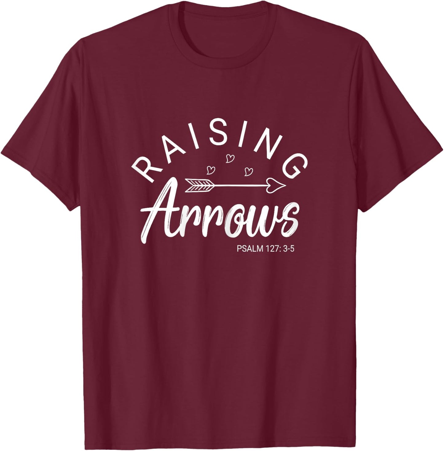 Raising Arrows mother's Day Father's Day Raising Arrows T-Shirt - T-Shirt | Maroon