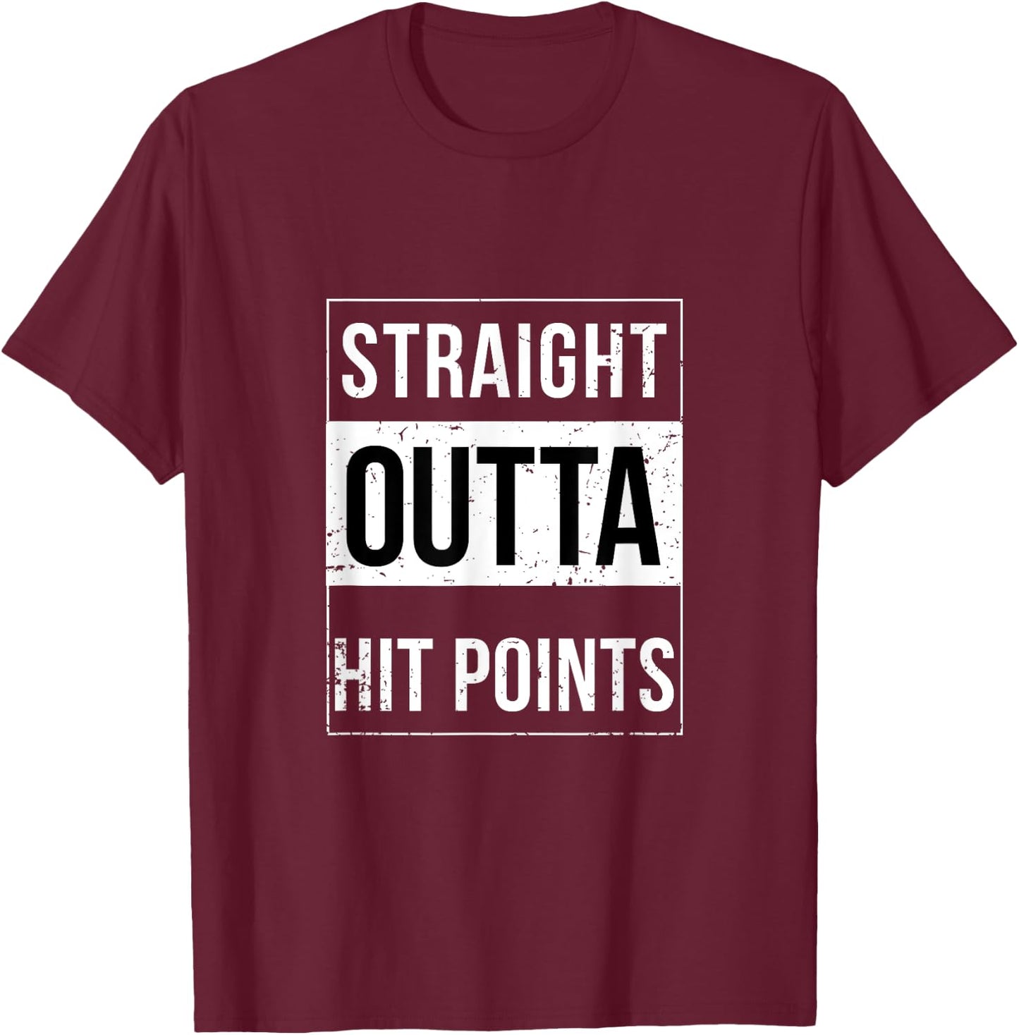 Straight Outta Hit Points DnD Funny Trend T-Shirt - T-Shirt | Maroon